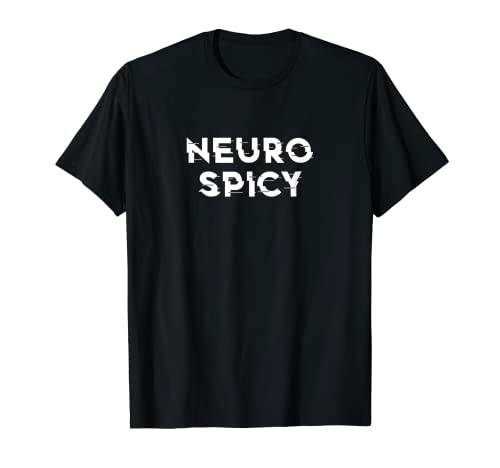 Neurospicy ADHD Autism Neurodiversity Neurodivergent T-Shirt