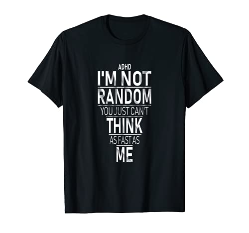 Yes I Have ADHD - ADHD Awareness T-Shirt